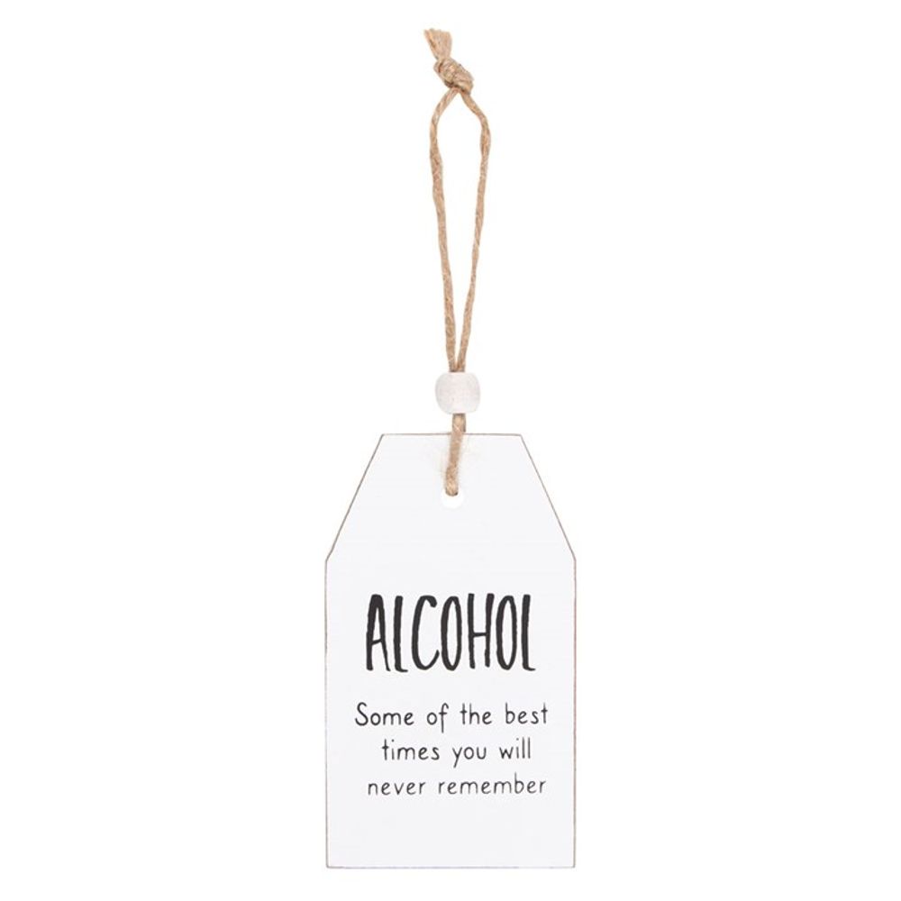 Alcohol Best Times You Will Never Remember Hanging Sentiment Sign - Simply MeltedAlcohol Best Times You Will Never Remember Hanging Sentiment Sign