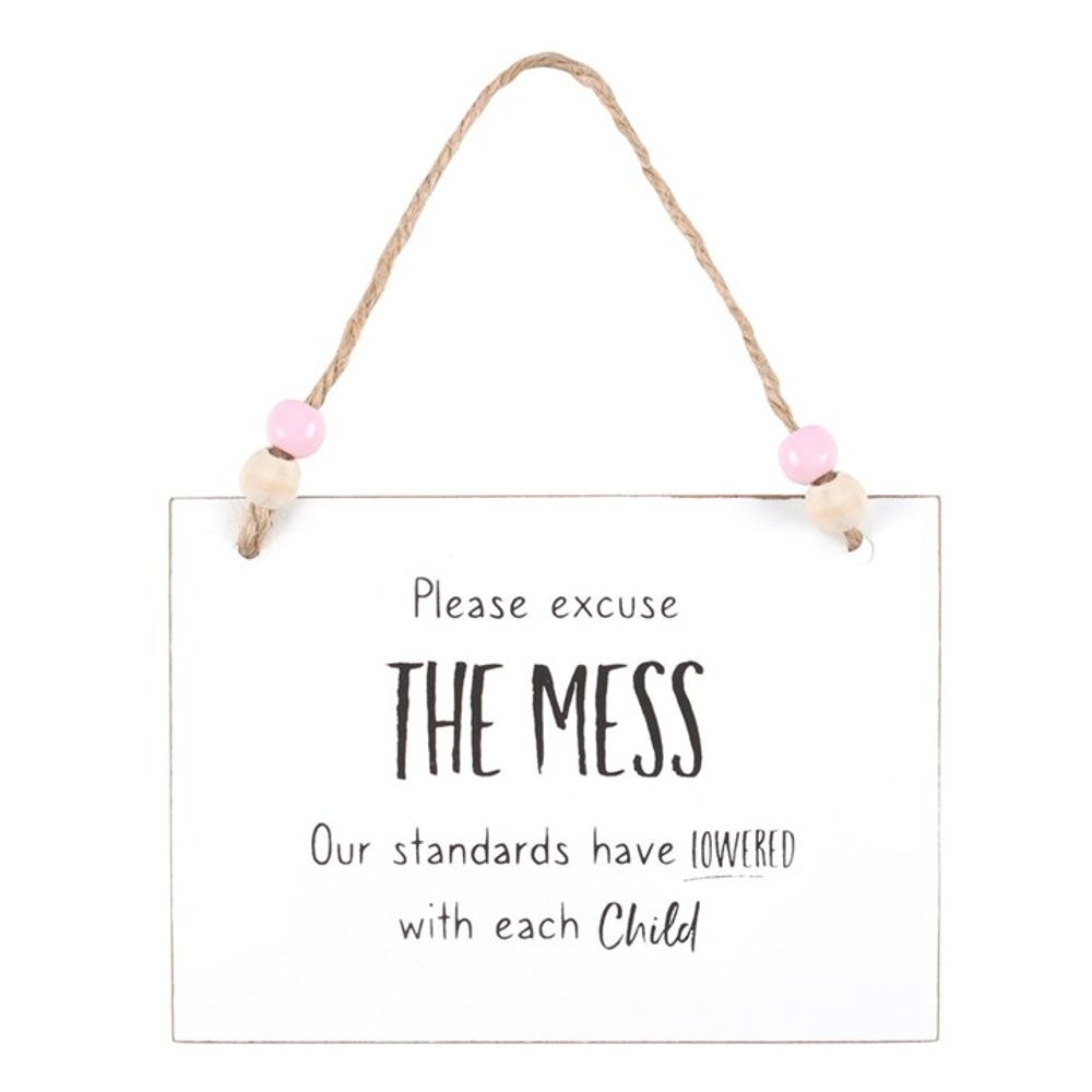 Excuse The Mess Hanging Sign - Simply MeltedExcuse The Mess Hanging Sign