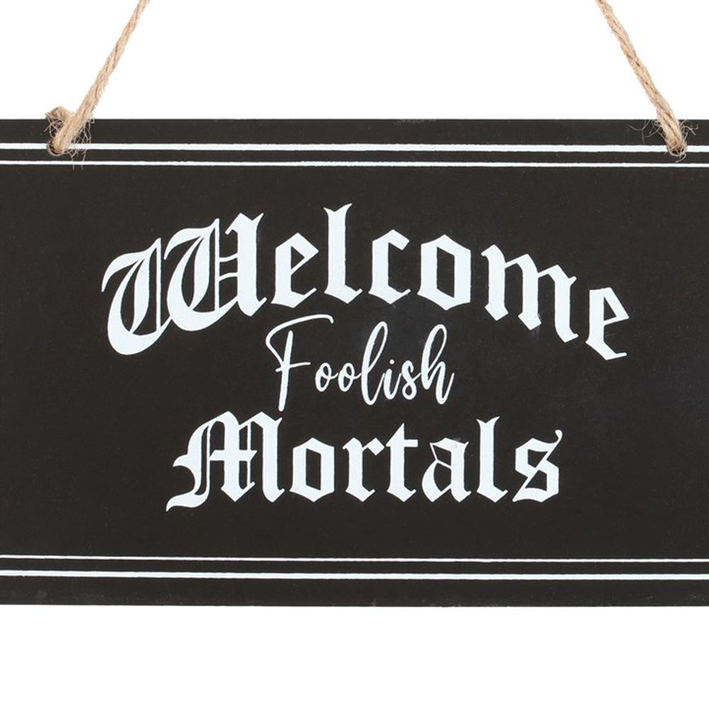 Welcome Foolish Mortals Hanging Sign - Simply MeltedWelcome Foolish Mortals Hanging Sign